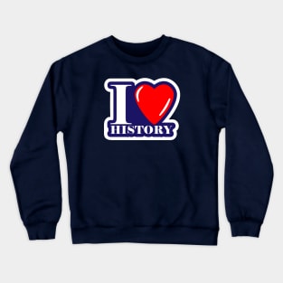 I Love History Badge Crewneck Sweatshirt